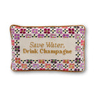 Decorative pillow with 'Save Water, Drink Champagne' text and floral pattern.
