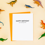 Happy Birthday You Fucking Fossil Letterpress Card