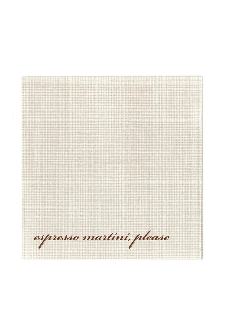 A square beige napkin with a subtle linen texture and the words 'espresso martini, please' printed in brown cursive near the bottom, shown on a plain white background.